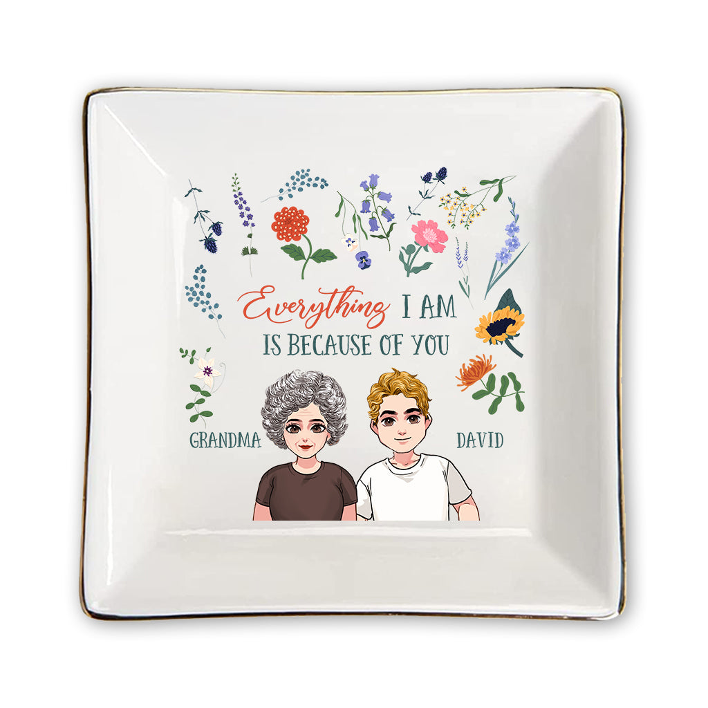 Everything I Am - Gift for mom, grandma, daughter, son, granddaughter, grandson - Personalized Jewelry Dish