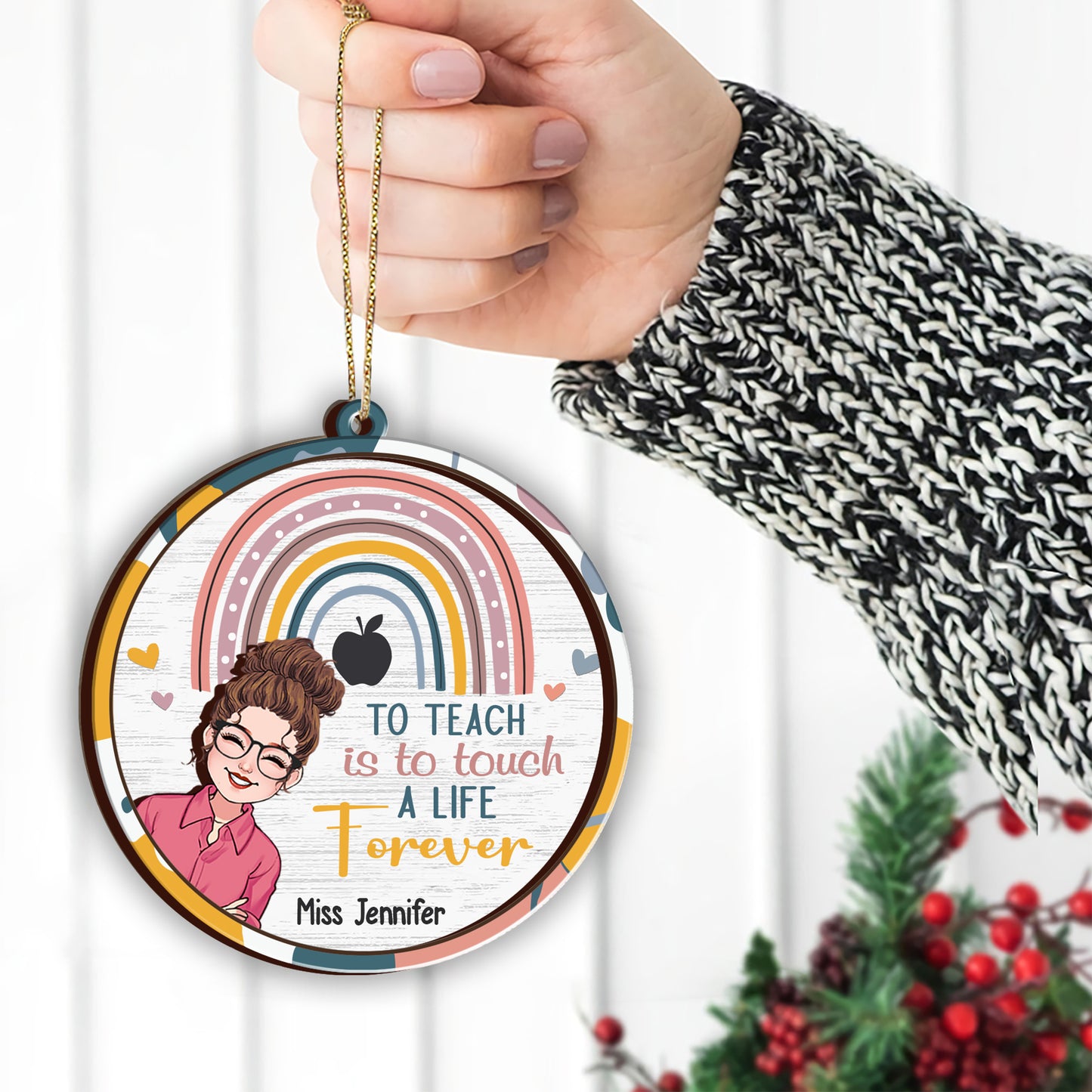 To Teach Is To Touch A Life Forever - Personalized Teacher 2 Layered Piece Ornament