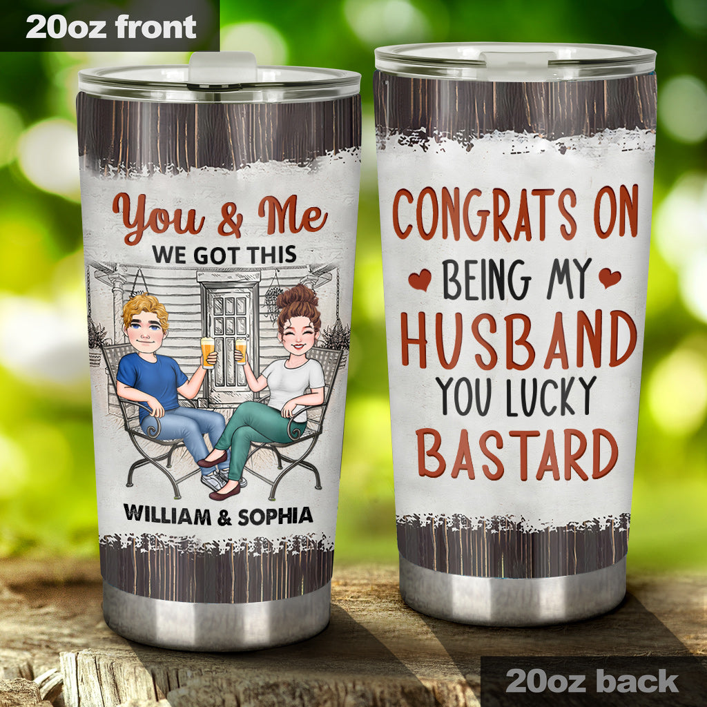 Congrats On Being My Husband - Personalized Husband And Wife Tumbler