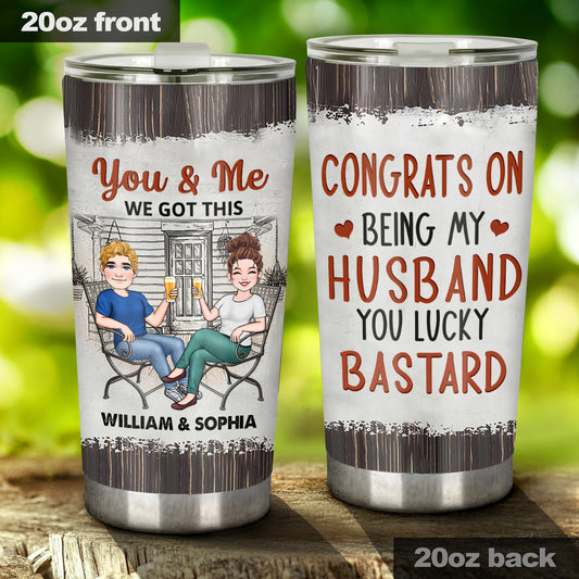 Congrats On Being My Husband - Personalized Husband And Wife Tumbler
