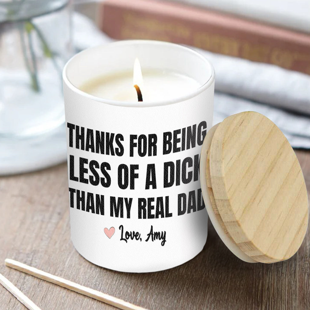 Thanks For Being Less Of A D Than My Read Dad - Personalized Step Dad Candle With Wooden Lid