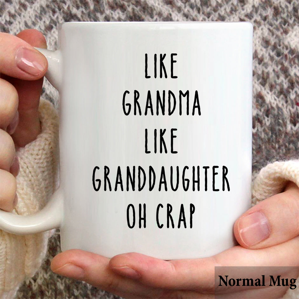 Like Mother Like Daughter Oh Crap - Family gift for aunt, mom, grandma - Personalized Mug