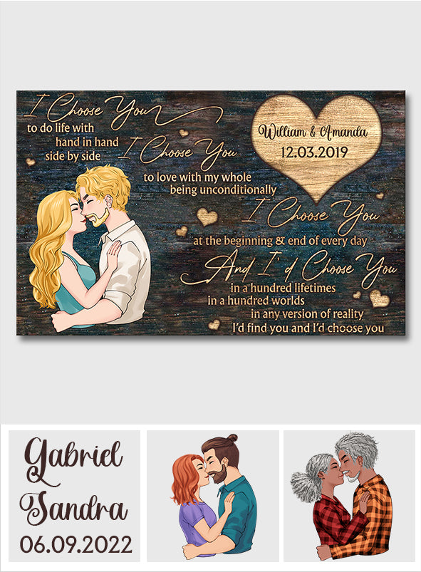 I Choose You - Personalized Couple Canvas And Poster