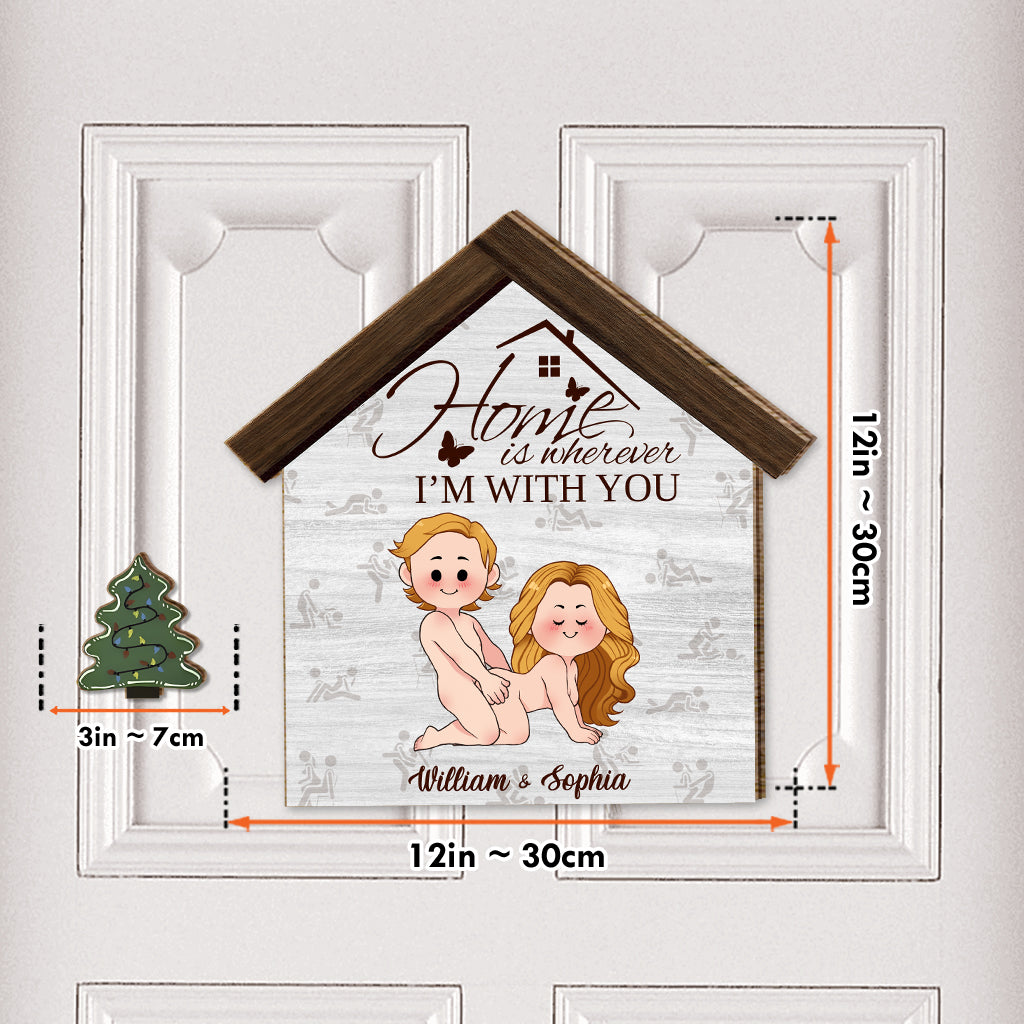 Home Is Wherever I'm With You - Personalized Couple Interchangeable Wood Sign