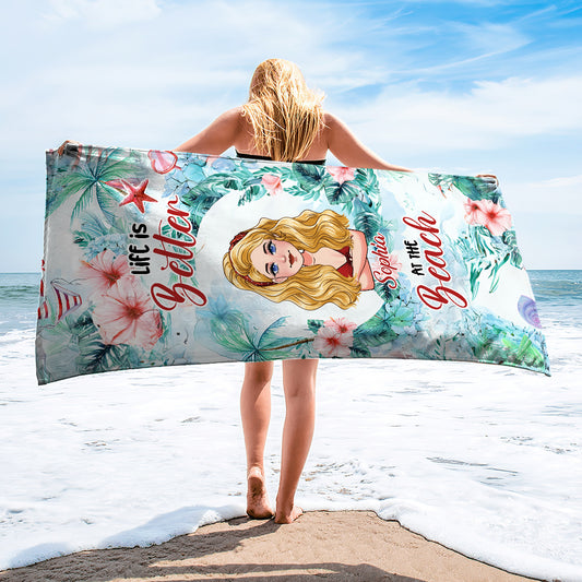 Life Is Better At The Beach - Personalized Sea Lover Beach Towel