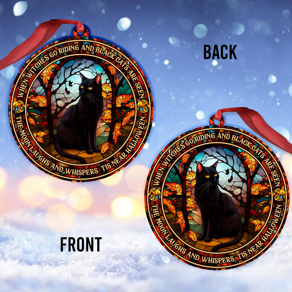 When Witches Go Riding And Black Cats Are Seen Witch - Witch Ornament