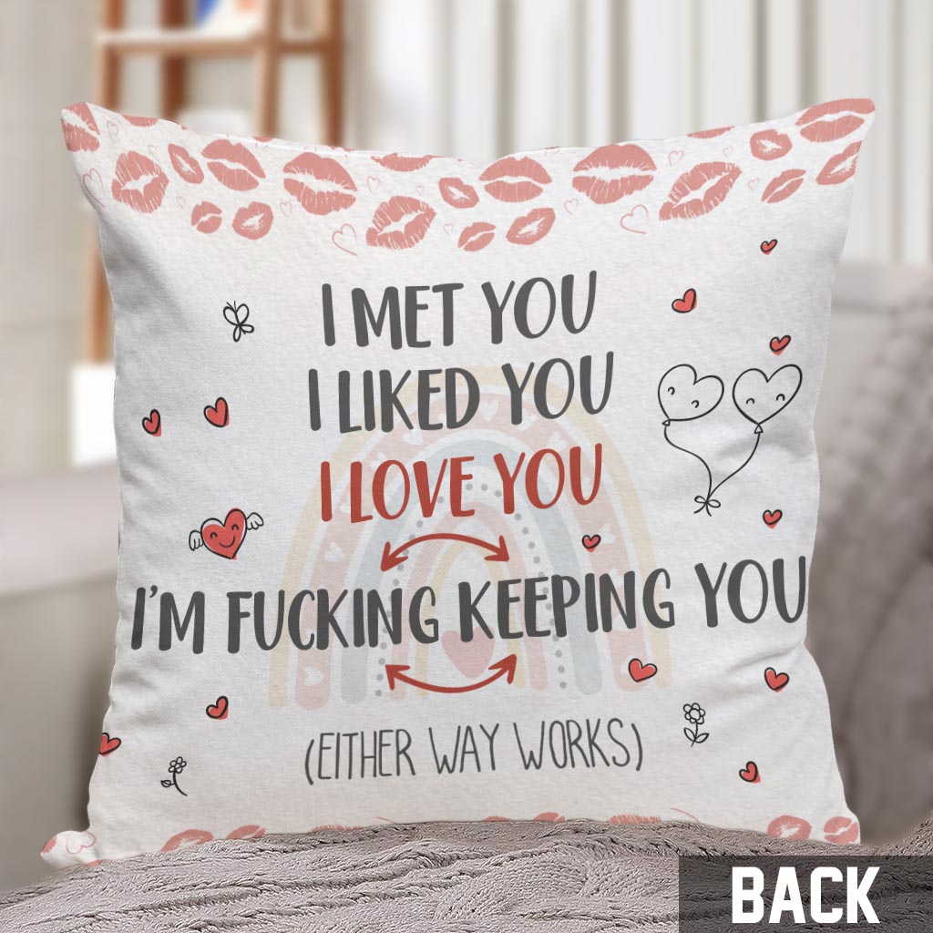 I Love Us I Met You I Like You I’m Keeping You - Personalized Couple Throw Pillow