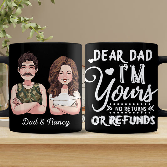 Dear Mom Dear Dad I'm Yours - Gift for mom, dad - Personalized Mug