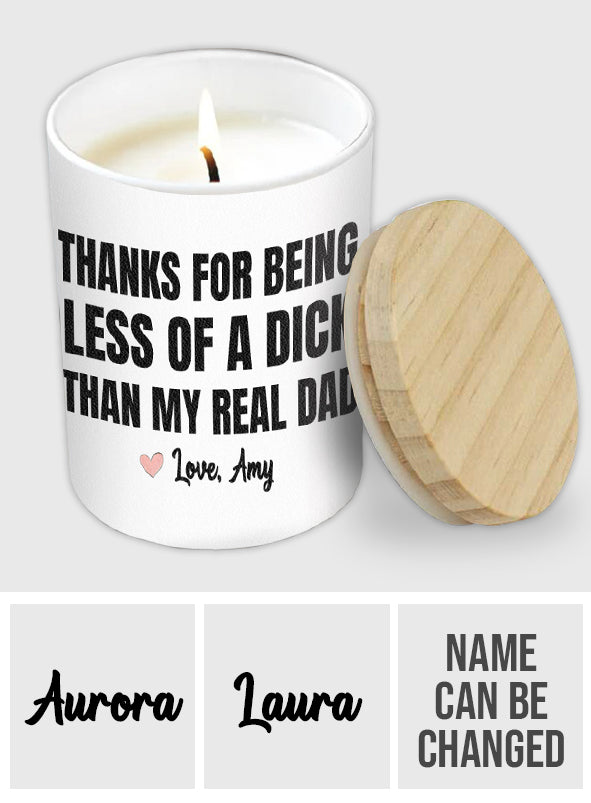 Thanks For Being Less Of A D Than My Read Dad - Personalized Step Dad Candle With Wooden Lid