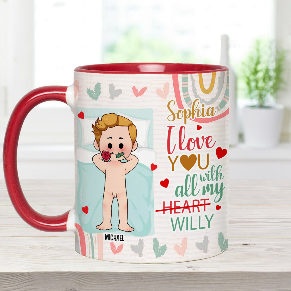 I Love You With All My Willy - Personalized Couple Accent Mug