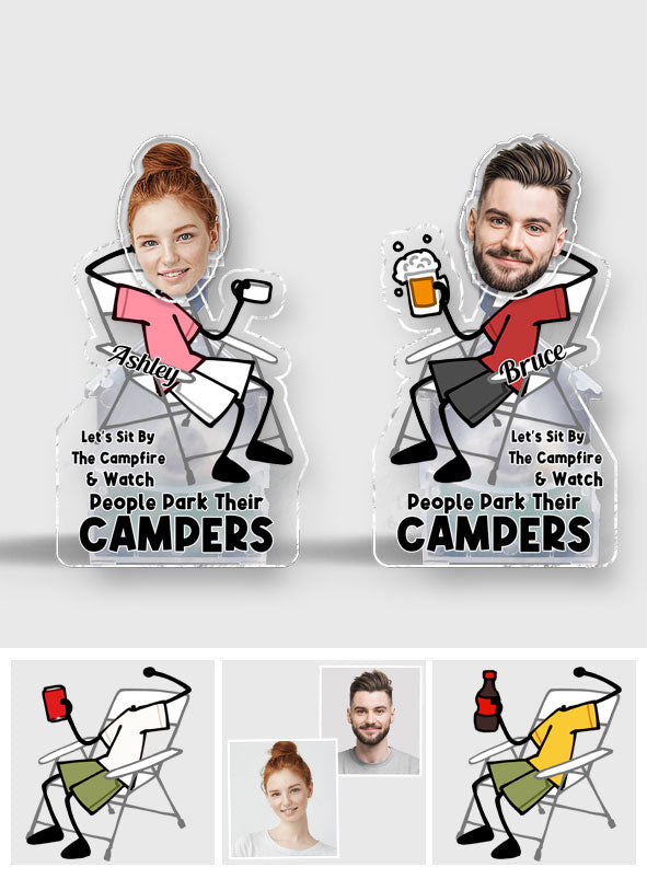 Let's Sit By The Campfire And Watch People Park Their Campers - Personalized Camping Custom Shaking Head