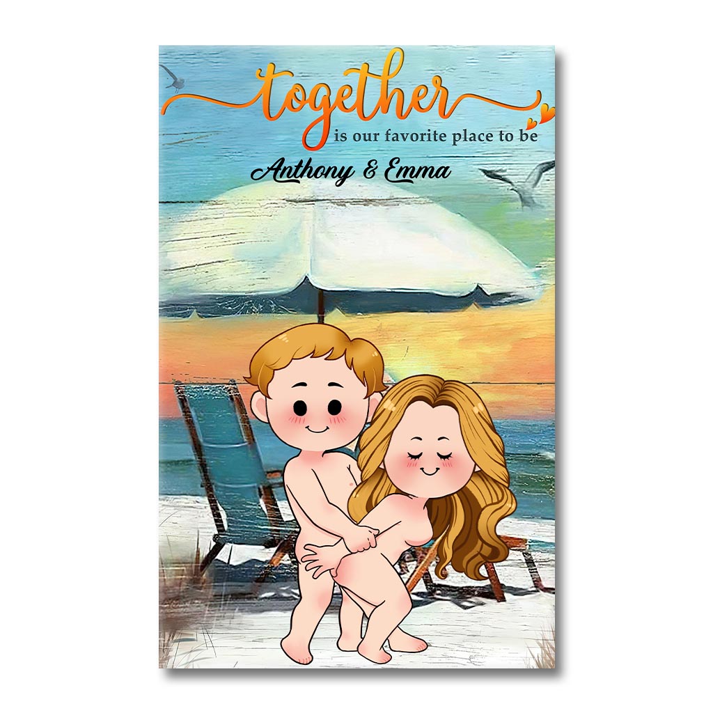 Together Is Our Favorite Place To Be - Personalized Couple Canvas And Poster