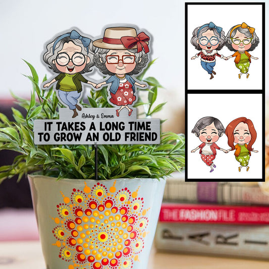 It Takes A Long Time To Grow An Old Friend - Personalized Bestie Metal Garden Art