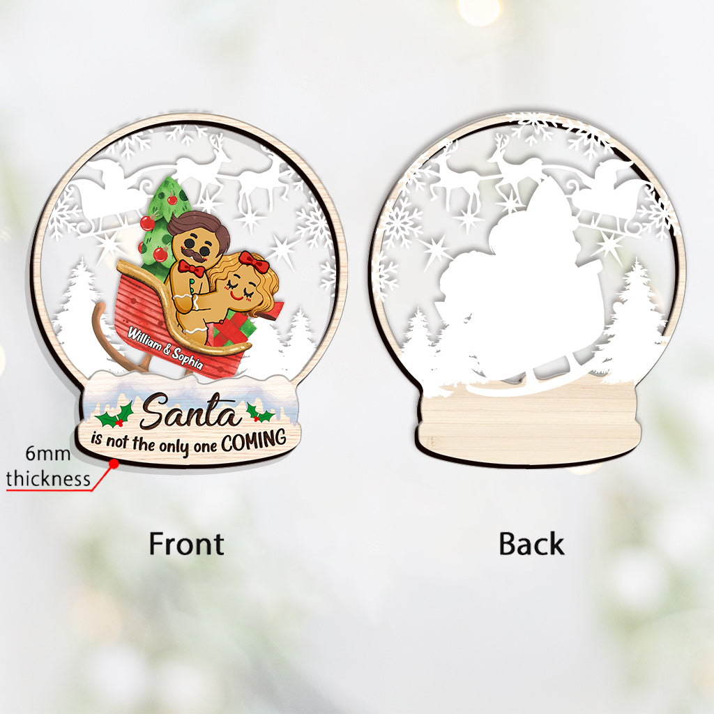 Santa Is Not The Only One Coming - Personalized Couple Layers Mix Ornament