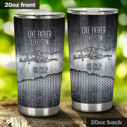 Like Father Like Daughter - Gift for dad, son, daughter - Personalized Tumbler