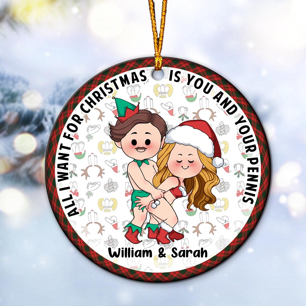 All I Want For Christmas - Personalized Couple Ornament
