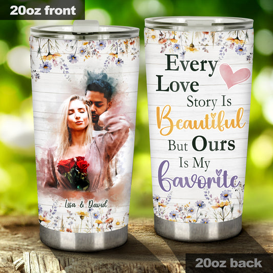 Every Love Story Is Beautiful - Personalized Couple Tumbler