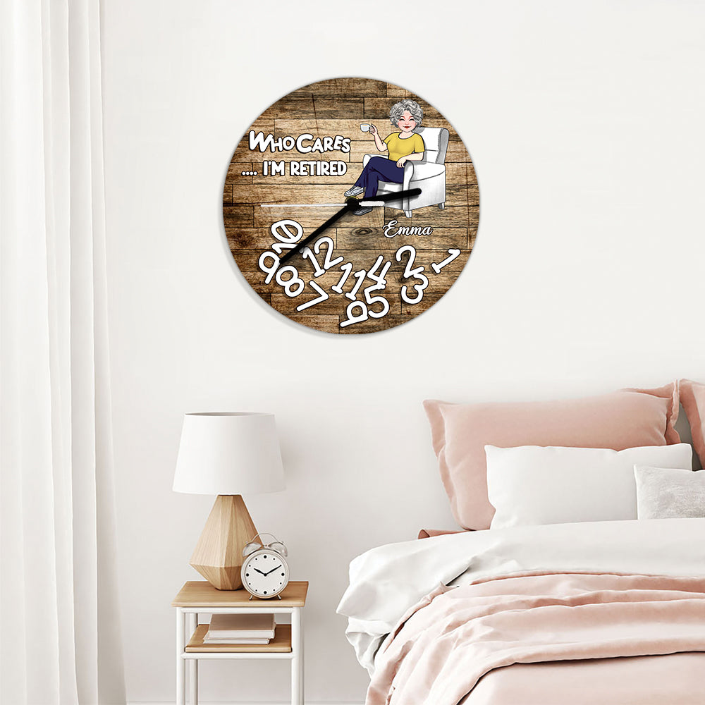 Who Cares I'm Retired - Personalized Retired Wall Clock