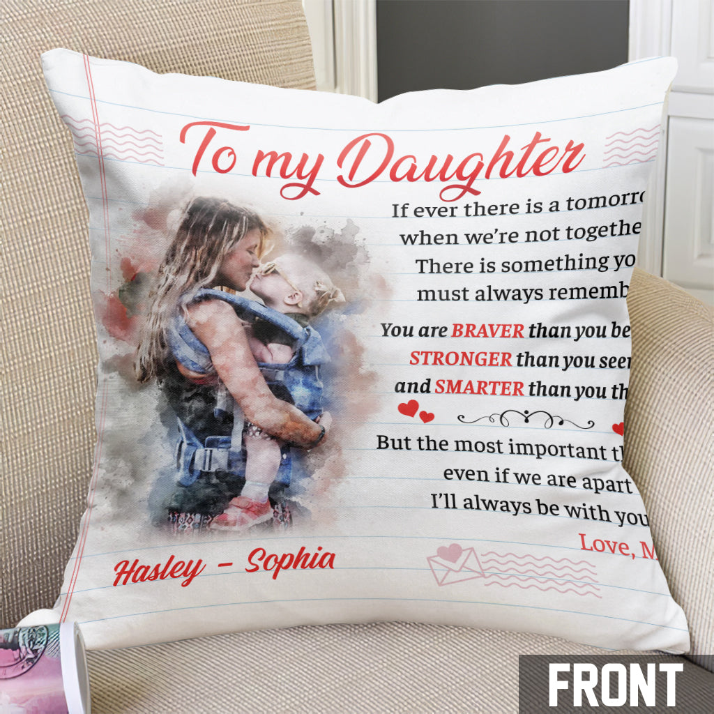 I’ll Always Be With You - Personalized Daughter Throw Pillow