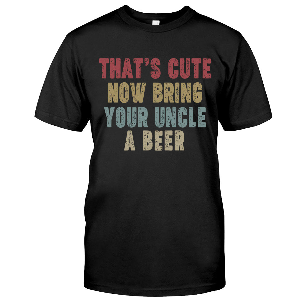 Bring Uncle A Beer - Uncle T-shirt And Hoodie