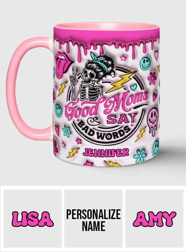 Good Moms Say Bad Words - Gift for mom - Personalized Accent Mug