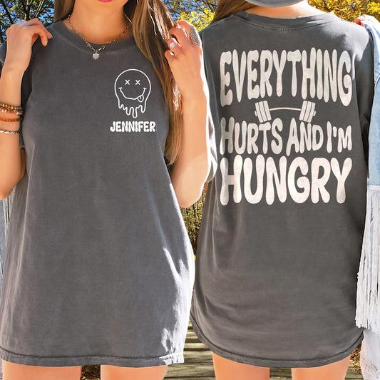 Alles tut weh und ich habe Hunger – Personalisiertes Fitness-T-Shirt und Hoodie