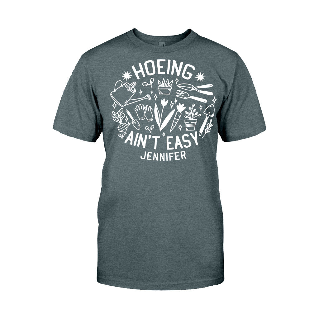 Hoeing Ain't Easy - Personalized Gardening T-shirt And Hoodie