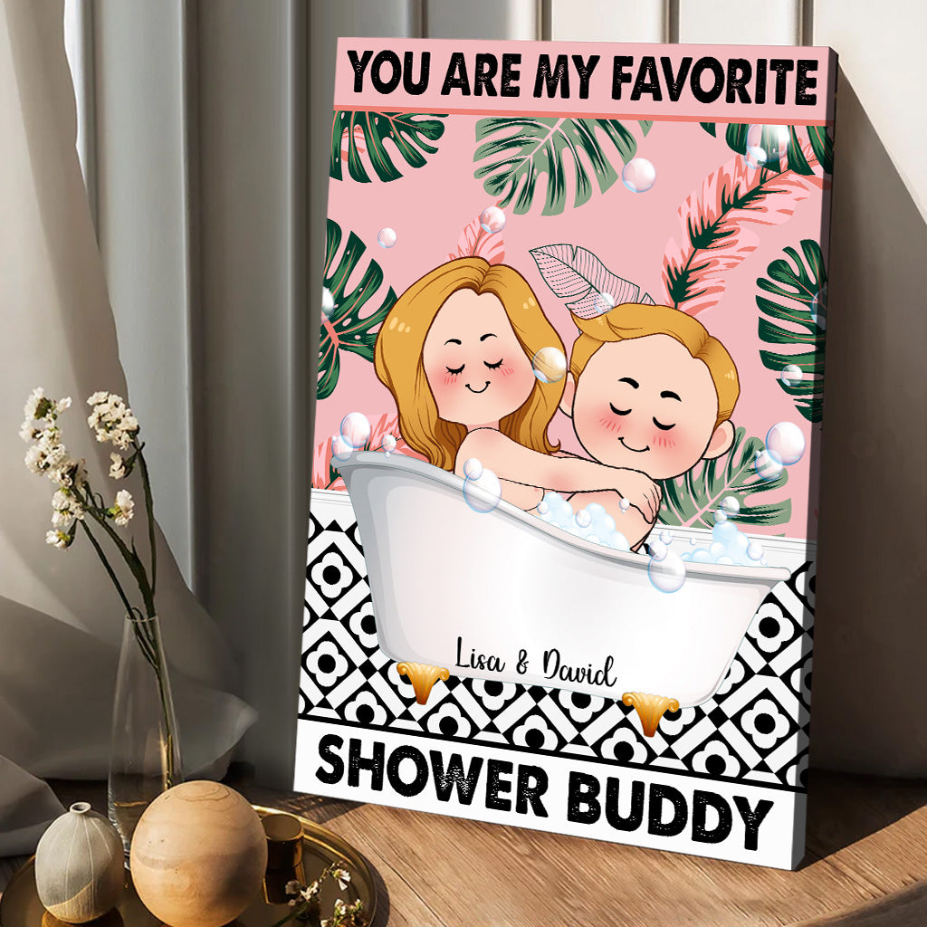 You Are My Favorite Shower Buddy - Personalized Couple Canvas And Poster
