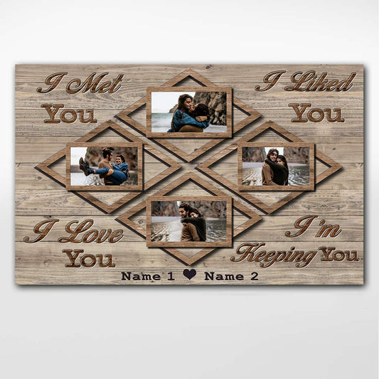 I Met You I Liked You - Personalized Couple Poster