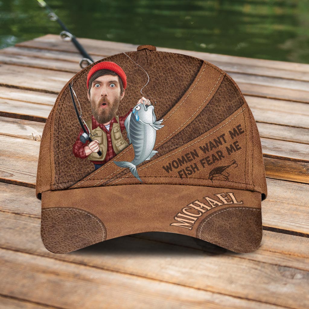 Woman Want Me, Fish Fear Me - Personalized Fishing Classic Cap