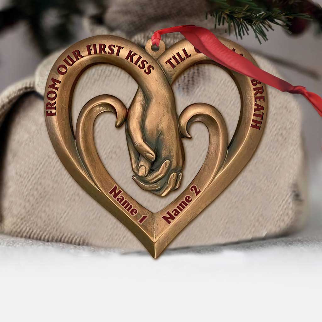 From Our First Kiss Till Our Last Breath - Personalized Christmas Couple Ornament (Printed On Both Sides)