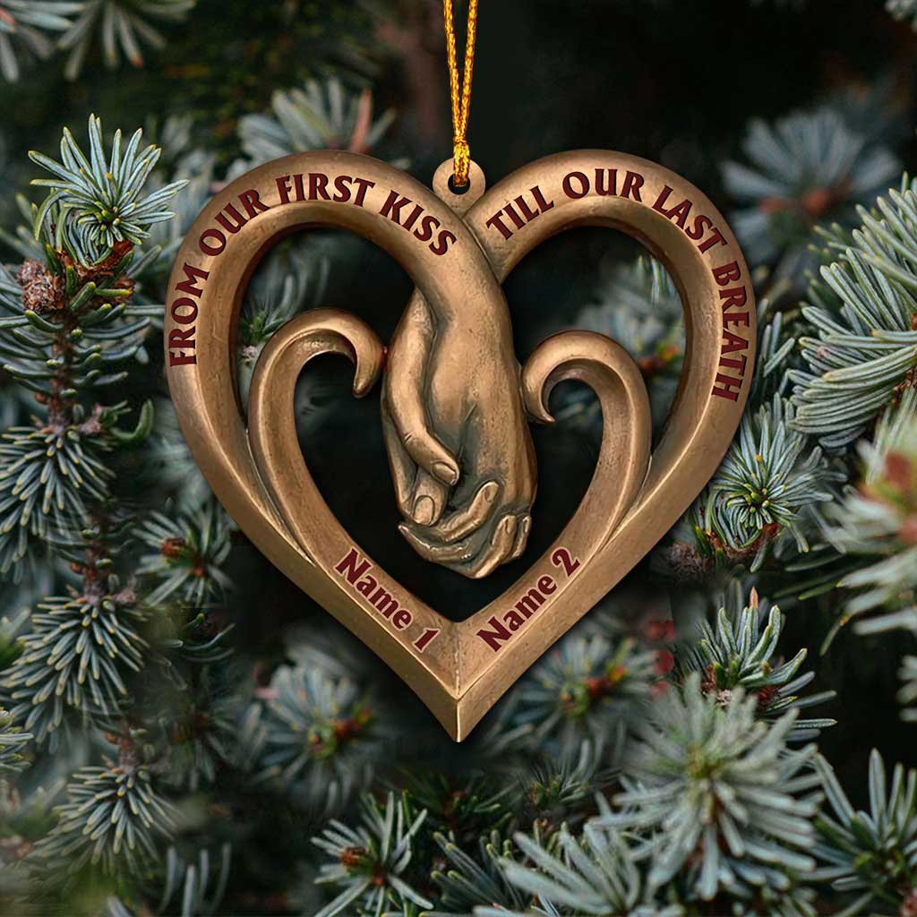 From Our First Kiss Till Our Last Breath - Personalized Christmas Couple Ornament (Printed On Both Sides)
