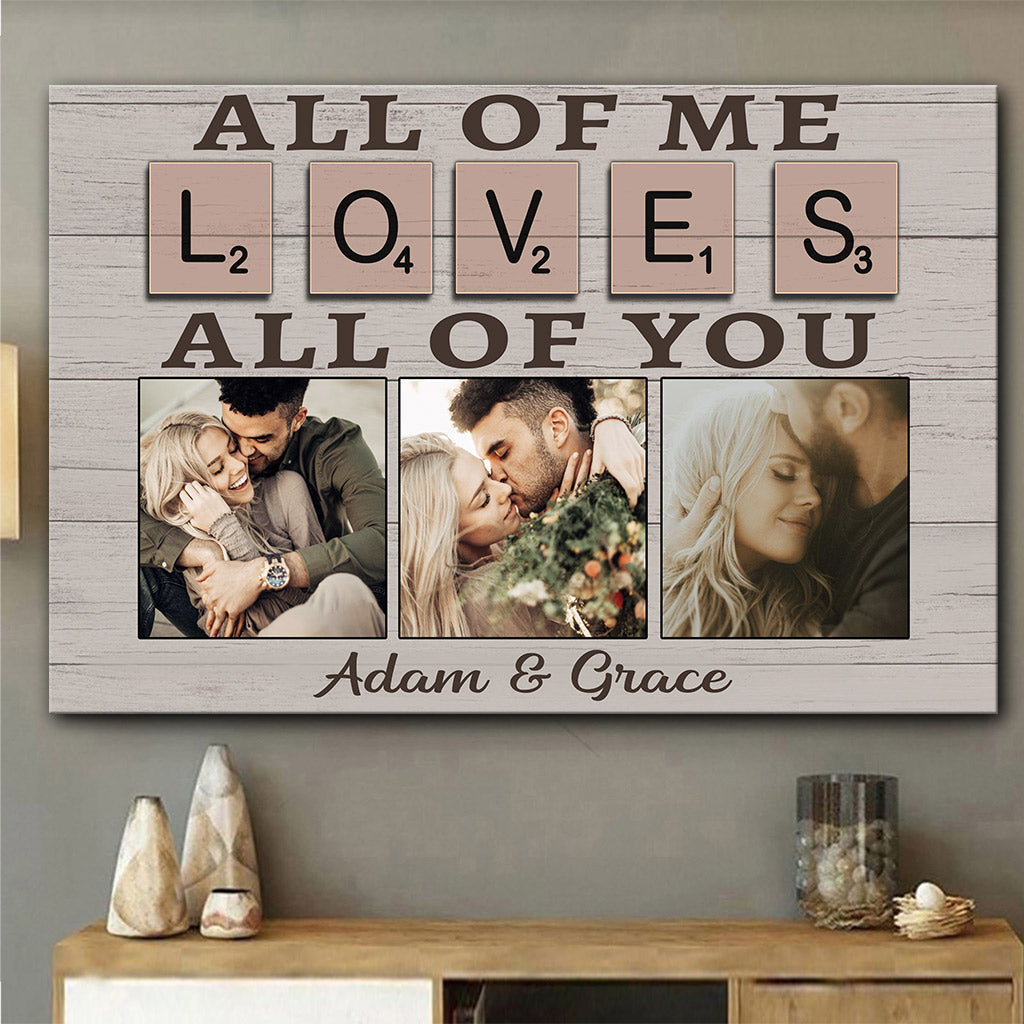 All Of Me Loves All Of You - Personalized Couple Canvas And Poster