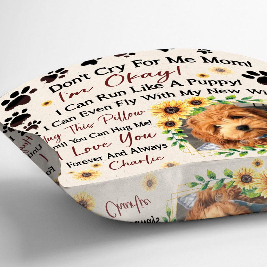 Don't Cry For Me Mom - Personalized Mother's Day Dog Throw Pillow