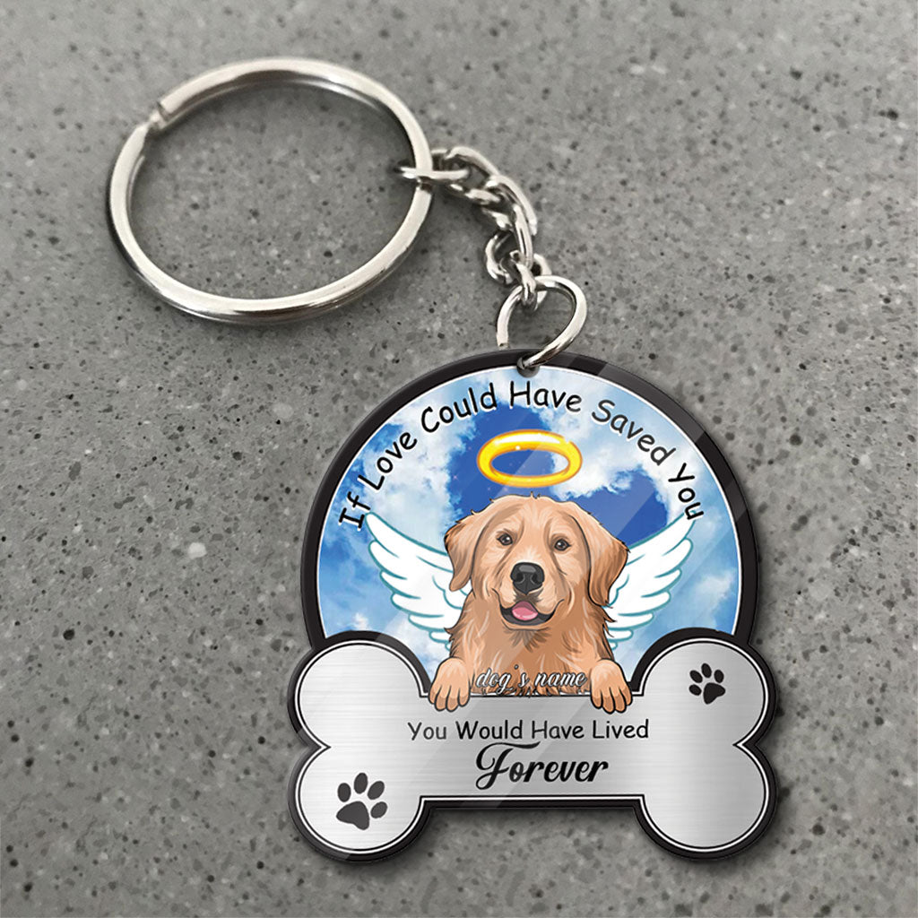 If Love Could Have Saved You - Personalized Dog Keychain (Printed On Both Sides)