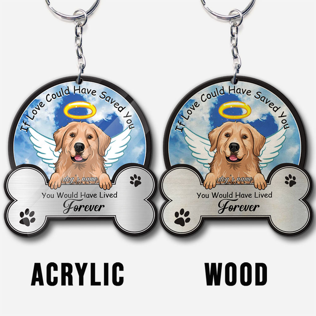 If Love Could Have Saved You - Personalized Dog Keychain (Printed On Both Sides)