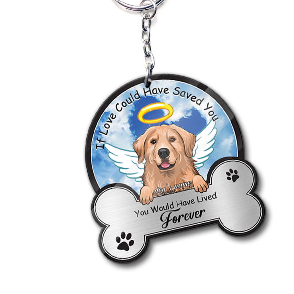 If Love Could Have Saved You - Personalized Dog Keychain (Printed On Both Sides)