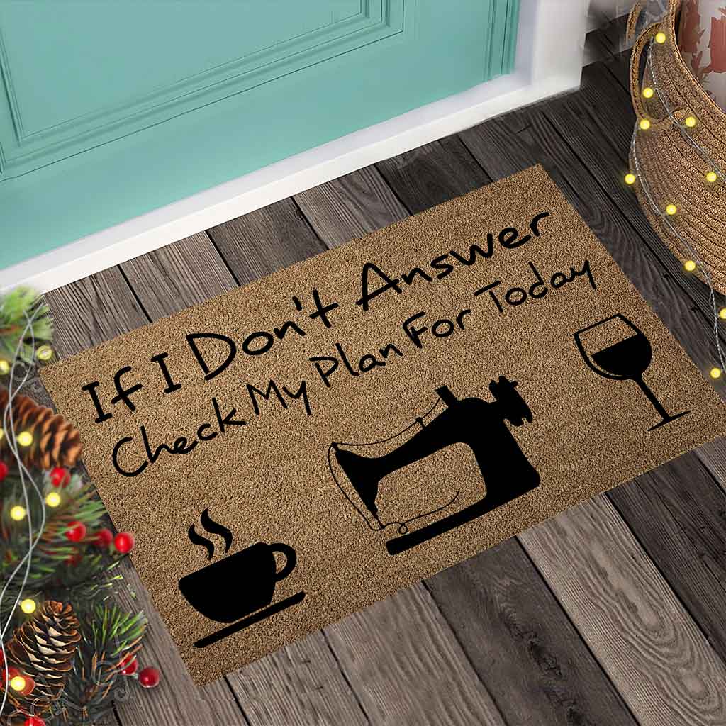 If I Don't Answer Check My Plan For Today - Sewing Coir Pattern Print Doormat