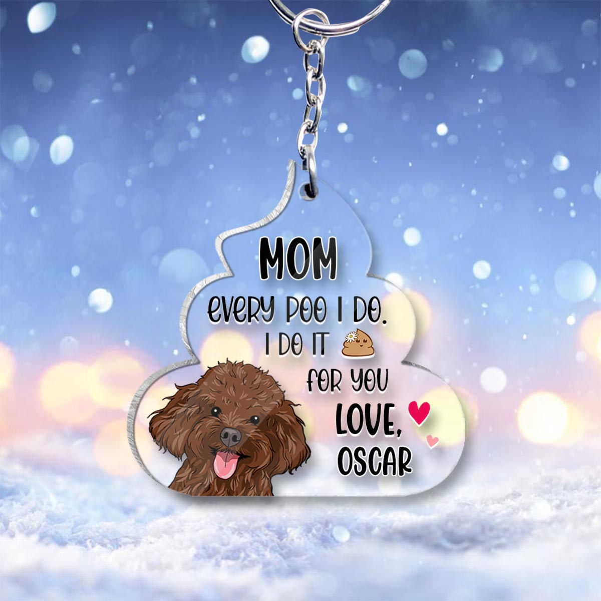 Every Poo I Do For You - Dog gift for dog lover - Personalized Keychain