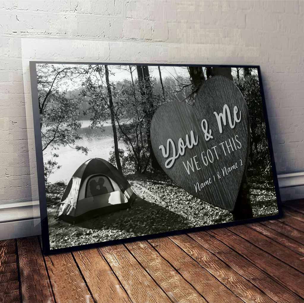 You And Me We Got This - Personalized Camping Couple Poster