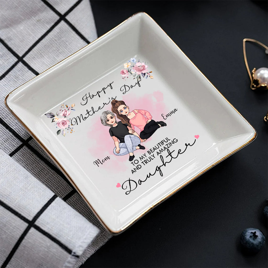 To My Beautiful And Truly Amazing - Personalized Mother's Day Daughter Jewelry Dish