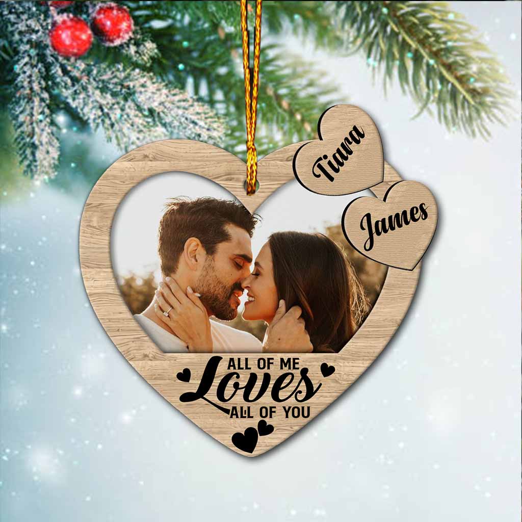 All Of Me Loves All Of You - Personalized Christmas Couple Ornament (Printed On Both Sides)
