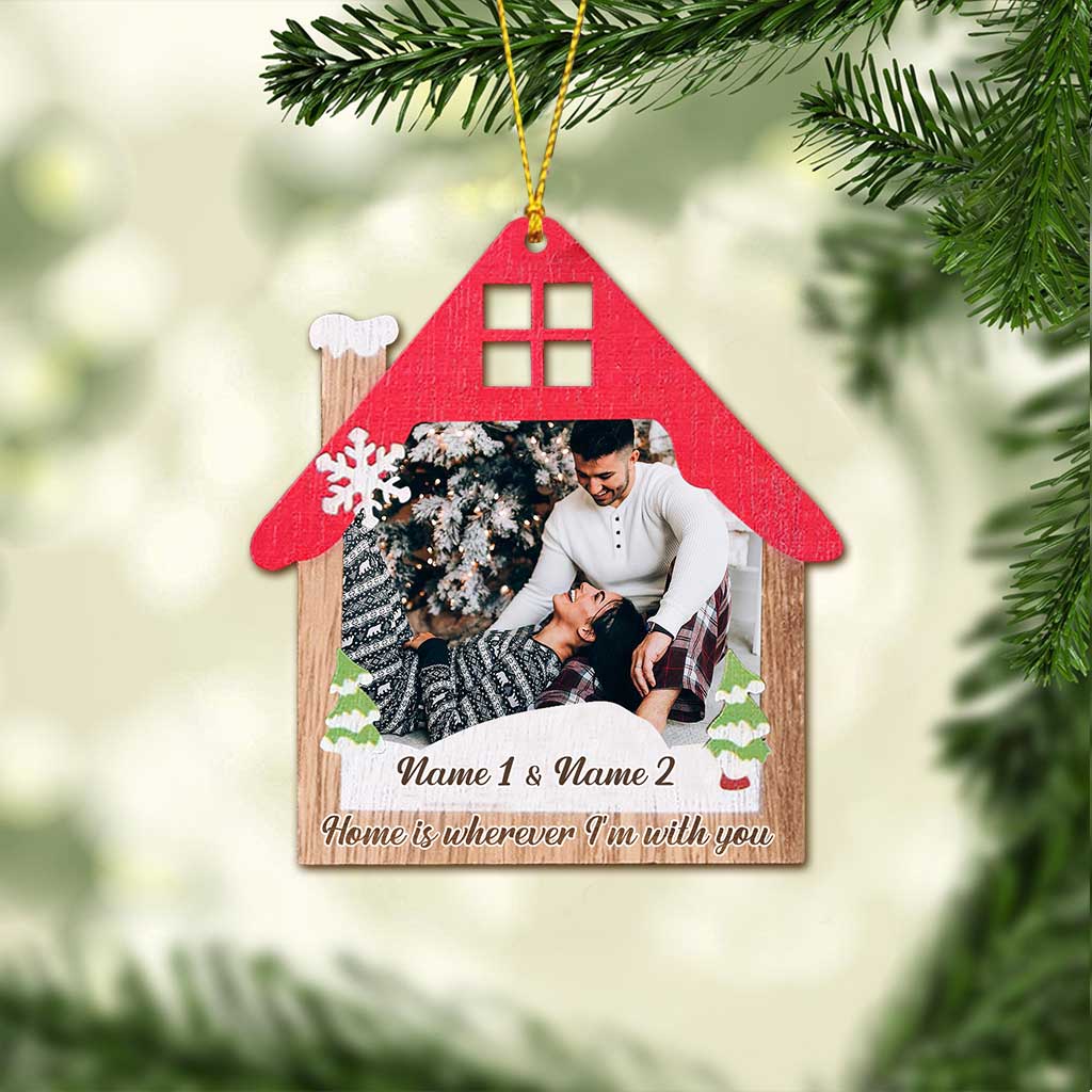Home Is Wherever I Am With You - Personalized Christmas Couple Ornament (Printed On Both Sides)
