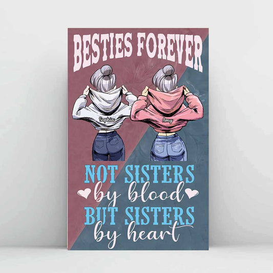 Not Sisters By Blood But Sisters By Heart - Personalized Bestie Poster