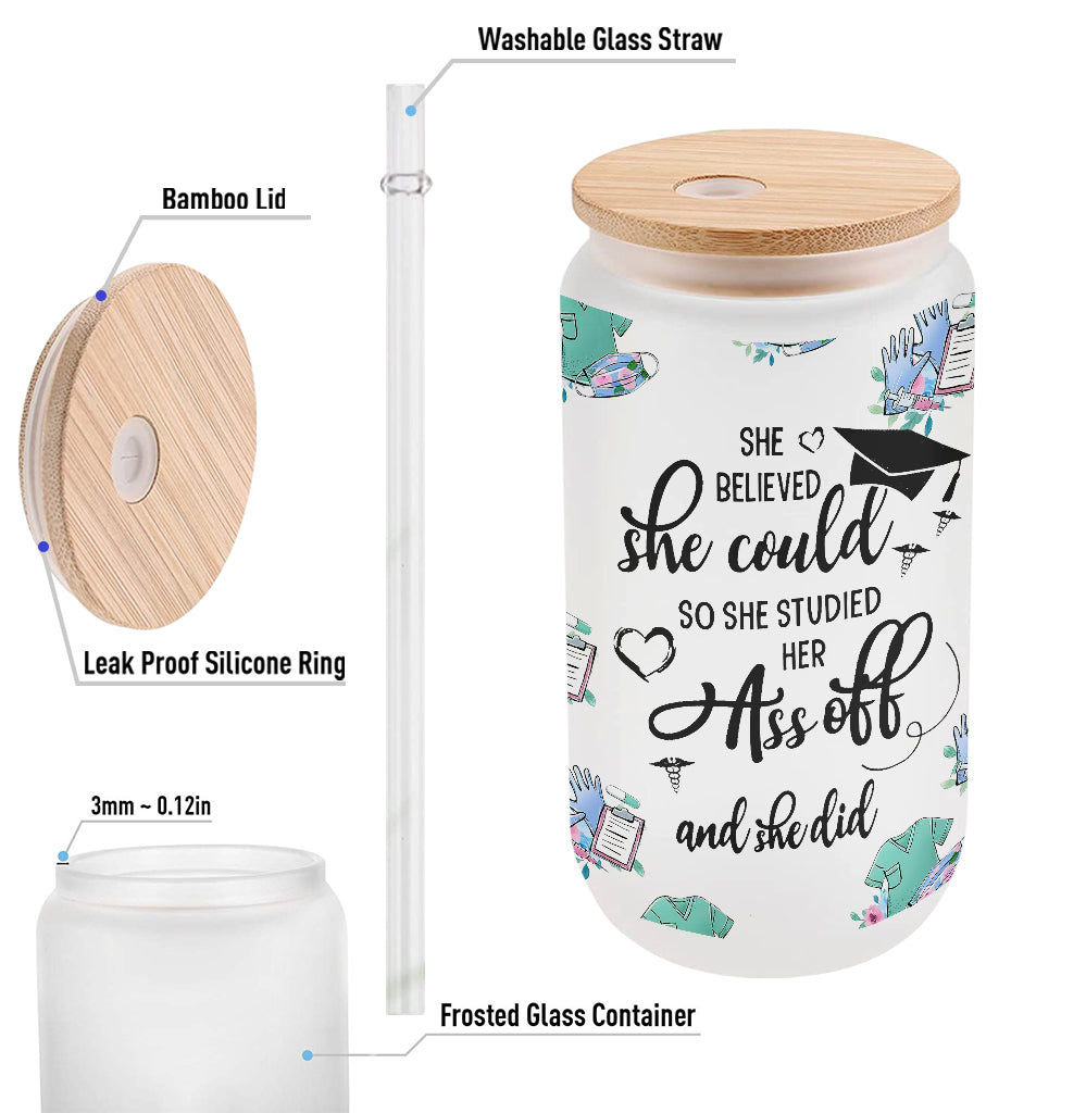 She Believed She Could - Personalized Nurse Can Glass