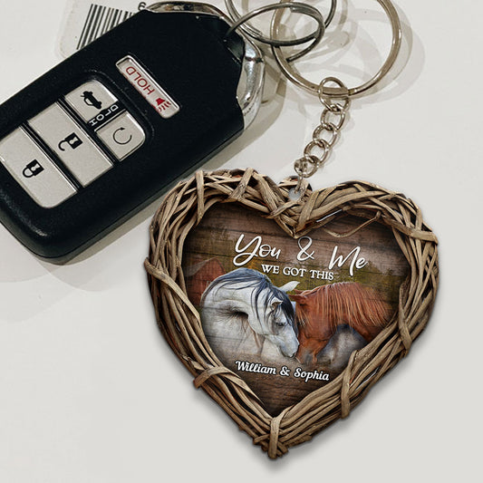 You And Me We Got This - Personalized Horse Keychain (Printed On Both Sides)