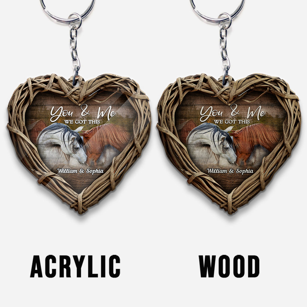 You And Me We Got This - Personalized Horse Keychain (Printed On Both Sides)
