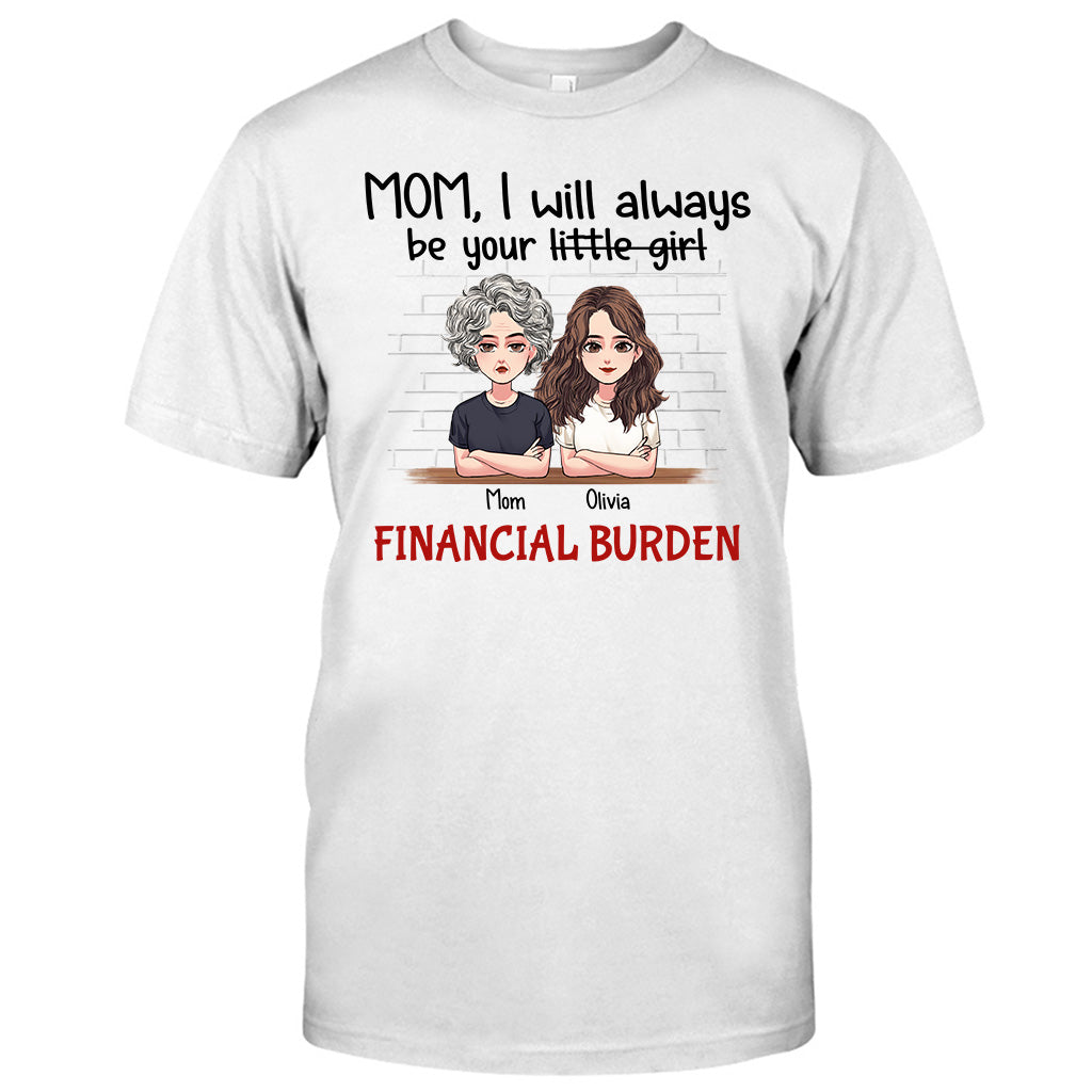 I Will Always Be Your Little Girl - Personalized Mother's Day Mother T-shirt and Hoodie