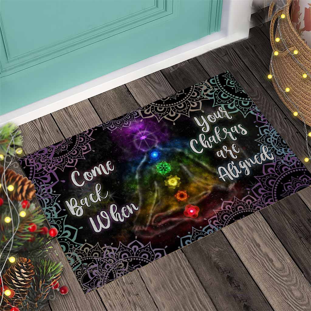 Come Back When Your Chakras Are Aligned Doormat