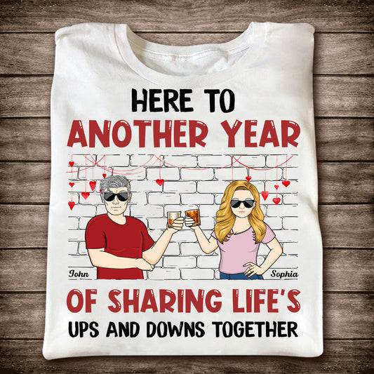 Here To Another Year Of Sharing Life - Personalized Couple Couple T-shirt and Hoodie
